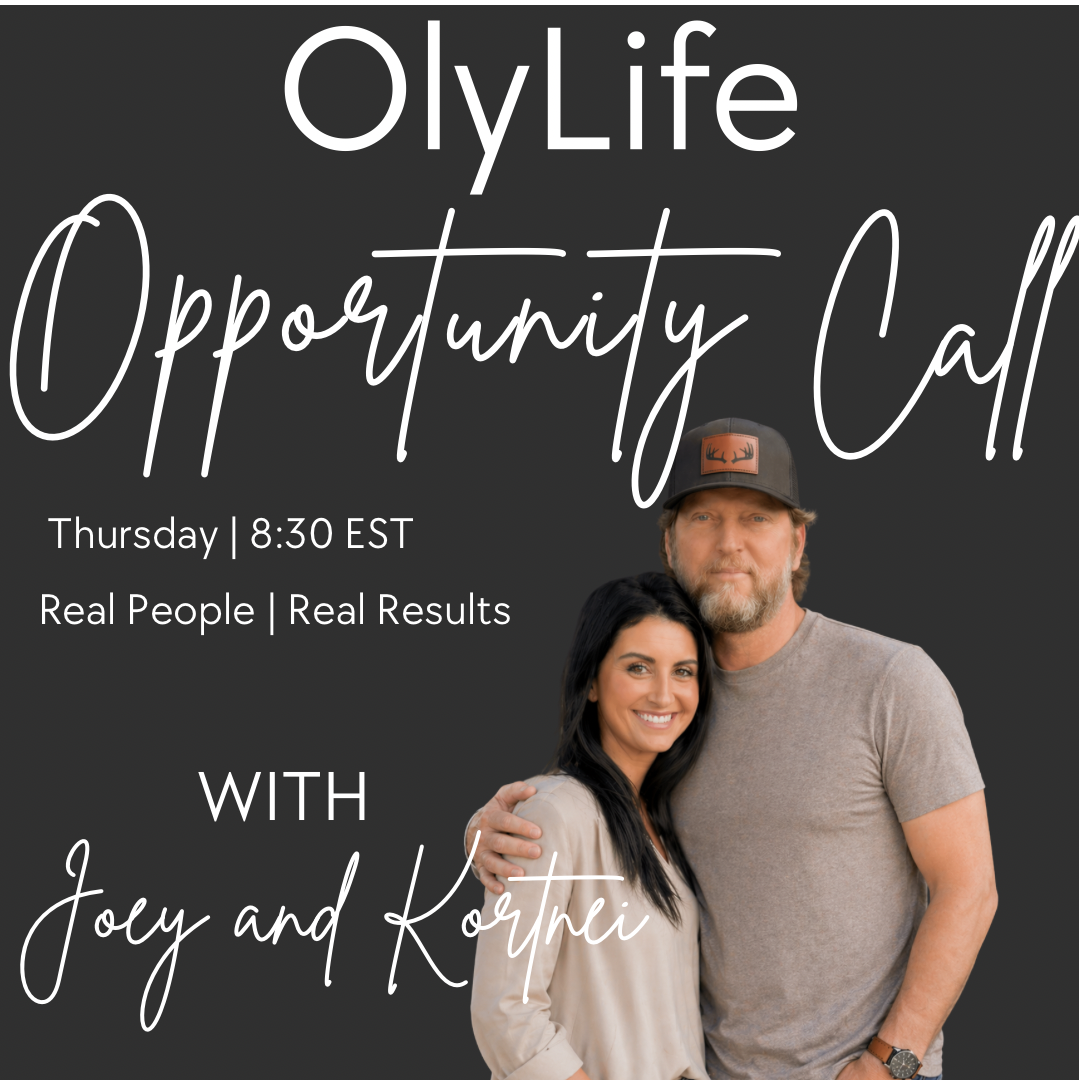 OlyLife Opportunity Call every Thursday at 8:30 EST with Joey and Kortnei